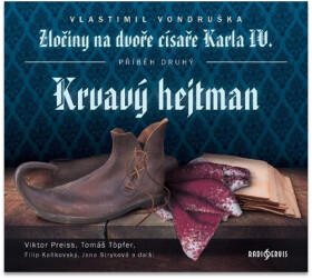 Zločiny na dvoře císaře Karla IV. - Krvavý hejtman - CDmp3 - Vlastimil Vondruška