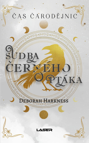 Čas čarodějnic 5: Sudba černého ptáka - Deborah Harkness