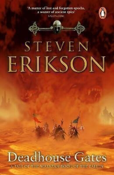 Deadhouse Gates: (Malazan Book 2) - Steven Erikson