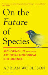 On the Future of Species - Woolfson Adrian