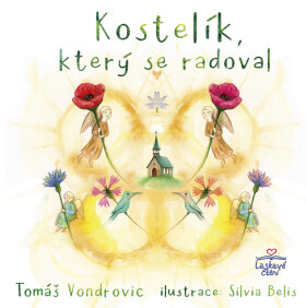 Kostelík, který se radoval - Tomáš Vondrovic