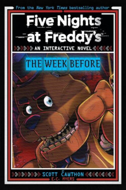 Five Nights at Freddy's: The Week Before - Cawthon Scott