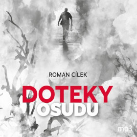 Doteky osudu - Roman Cílek