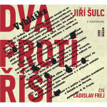 Dva proti Říši - Jiří Šulc - audiokniha