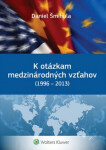 K otázkam medzinárodných vzťahov - Daniel Šmihula
