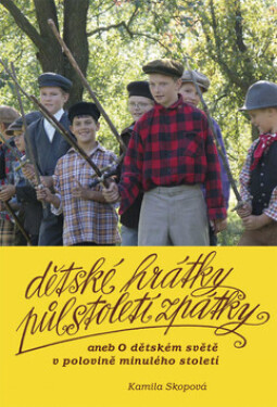 Dětské hrátky půlstoletí zpátky Kamila Skopová