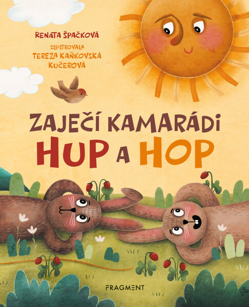 Zaječí kamarádi Hup a Hop - Renata Špačková
