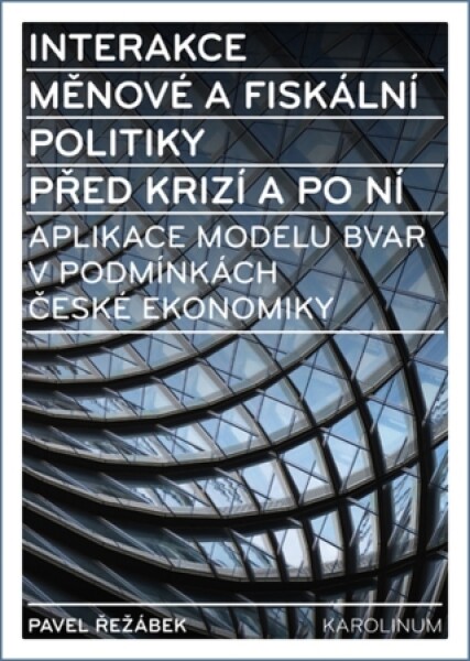 Interakce měnové a fiskální politiky před krizí a po ní - Pavel Řežábek - e-kniha