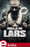 Říkají mi Lars - Daniel Gris e-kniha