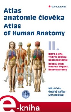 Atlas anatomie člověka II. Atlas II. Miloš Grim,