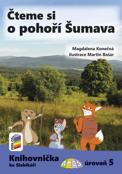 Čteme si o pohoří Šumava (Knihovnička ke Slabikáři AMOS) - Magdalena Konečná