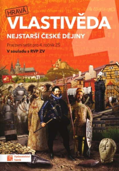 Hravá vlastivěda 4 - Nejstarší české dějiny - pracovní sešit, 5. vydání - Adriena Binková