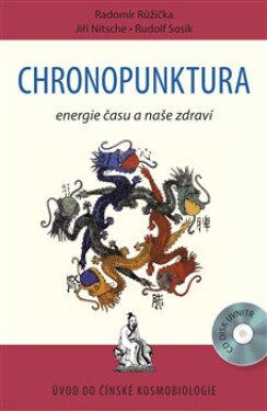 Chronopunktura Energie času naše zdraví Jiří Nitsche