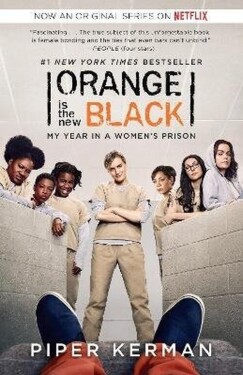 Orange Is the New Black (Movie Tie-in Edition) - Piper Kerman