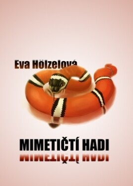 Mimetičtí hadi - Eva Hölzelová - e-kniha
