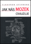 Jak nás mozek civilizuje Elkhonon Goldberg