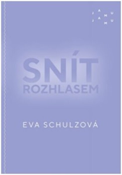 Snít rozhlasem Eva Schulzová