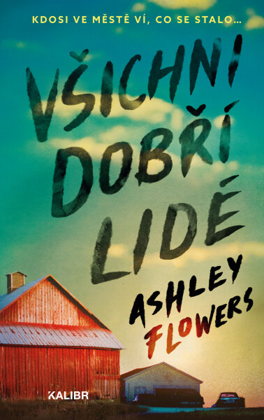 Všichni dobří lidé - Ashley Flowers