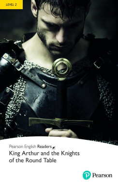 King Arthur and the Knights of the Round Table Book with Digital Version and audio Level 2