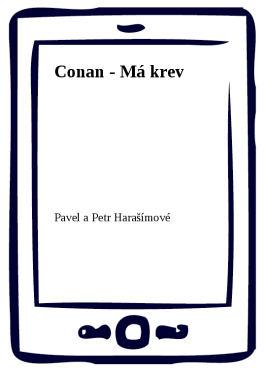 Conan - Má krev - Pavel a Petr Harašímové