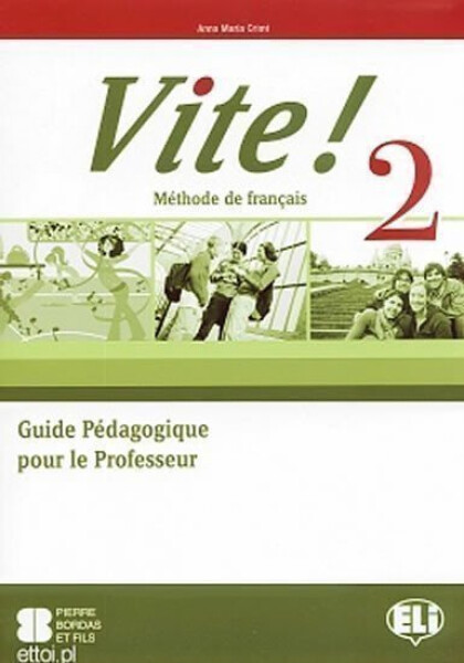 Vite! 2 Guide pédagogique + 2 Class Audio CDs + 1 Test CD - Anna-Maria Crimi