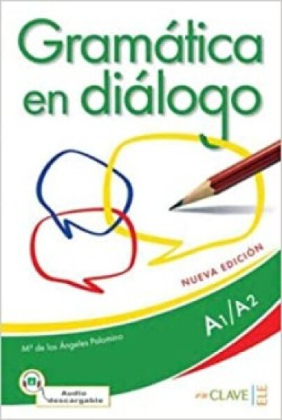 Gramatica en dialogo + audio - iniciacion (A1-A2) - Nueva edicion - Palominos, Maria Angeles