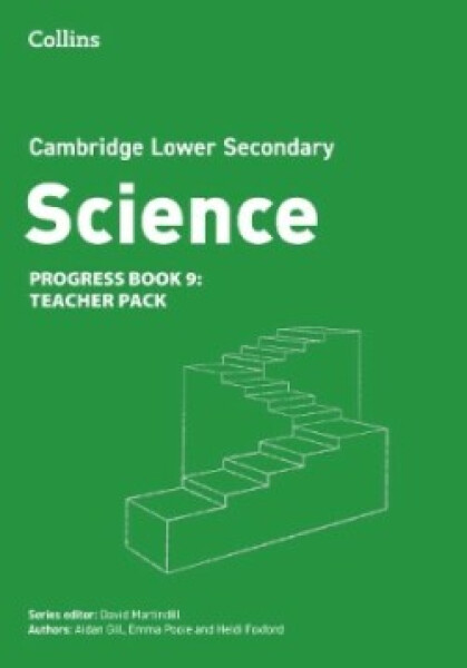 Cambridge Lower Secondary Science - Progress Book - Teacher Pack 9 (2nd Edition) - Foxford, Heidi