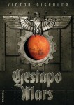 Gestapo Mars Victor Gischler