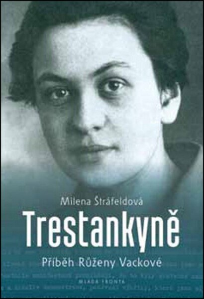 Trestankyně Milena Štráfeldová