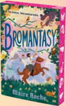 Bromantasy - Maire Roche