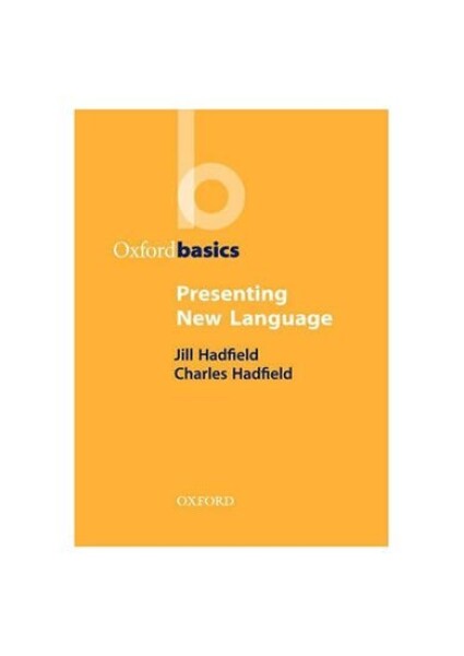 Oxford Basics Presenting New Language - Jill Hadfield