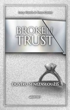 Broken Trust: Důvěru si nezasloužíš