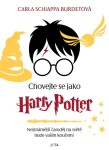 Chovejte se jako Harry Potter Carla Schiappa Burdetová