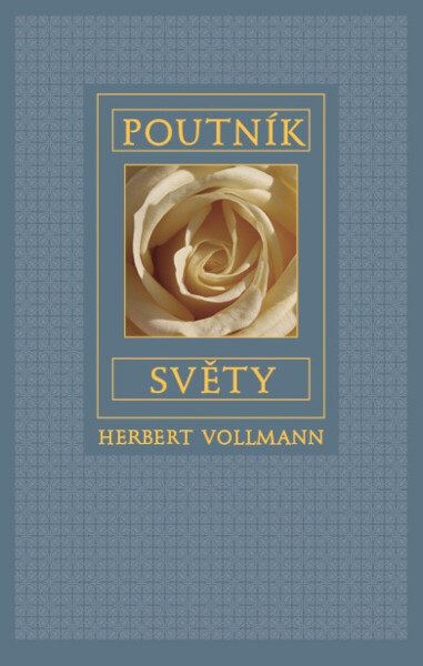 Poutník světy - Herbert Vollmann
