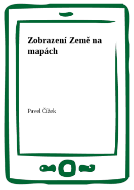 Zobrazení Země na mapách - Pavel Čížek