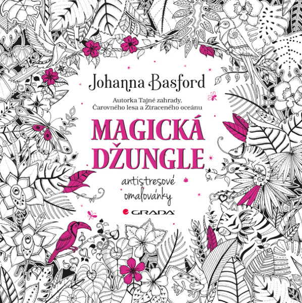 Magická džungle - Antistresové omalovánky - Johanna Basford