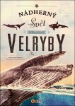 Nádherný svět moří a oceánů Velryby - Eliseo García Nieto