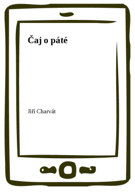 Čaj o páté - Jiří Charvát