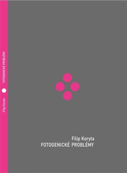 Fotogenické problémy Filip Koryta