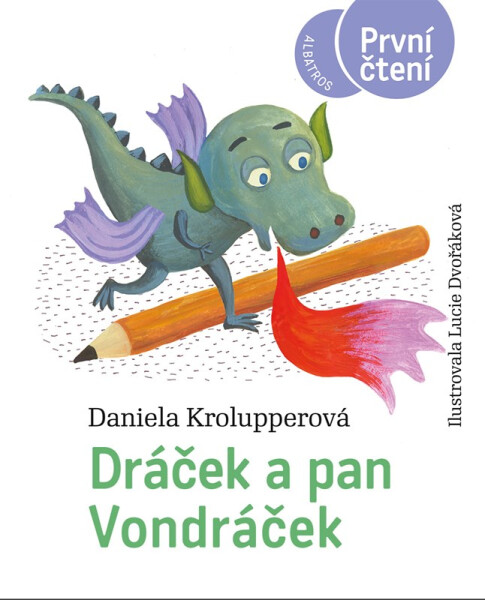 Dráček a pan Vondráček - Daniela Krolupperová