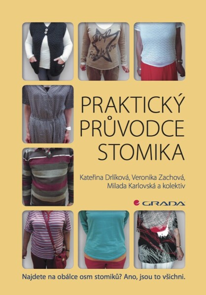 Praktický průvodce stomika - Veronika Zachová, Kateřina Drlíková, Milada Karlovská