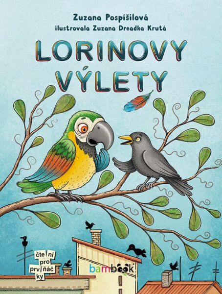 Lorinovy výlety - Čtení pro prvňáčky - Zuzana Pospíšilová