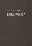 Edita Farkaš* David Zábranský