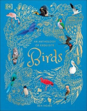 Anthology of Exquisite Birds - Ben Hoare