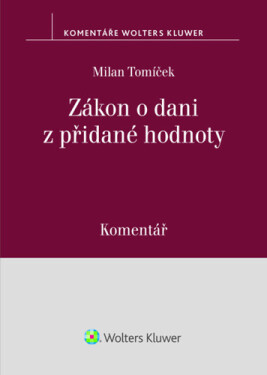 Zákon o dani z přidané hodnoty Komentář - Milan Tomíček