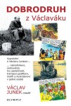 Dobrodruh Václaváku Junek Václav