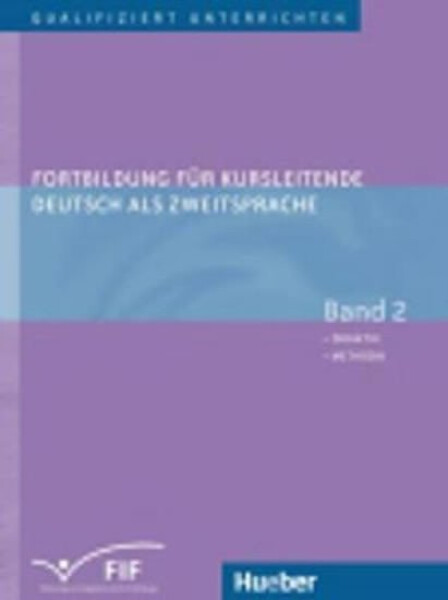 Fortbildung für Kursleitende DaZ: Band 2: Didaktik - Methodik - Erich Zehnder