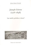 Joseph Görres (1776–1848) Johann Baptist Heinrich