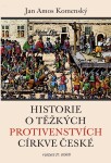 Historie o těžkých protivenstvích církve české v jazyce 21. století - Jan Amos Komenský