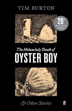 The Melancholy Death of Oyster Boy,
